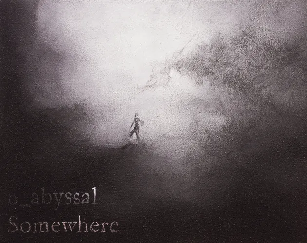 0_abyssalSomewhere cover: a tiny figure stands in a vast grey haze above the title written in faded serif letters