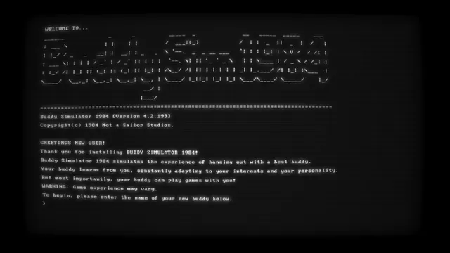 The Buddy Simulator 1984 welcome screen on a black terminal, asking you to name your new buddy