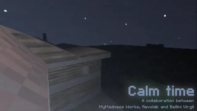 Calm Time title art: a pixelated house roof under a starry night sky, with the words Calm time, a collaboration between MyMadness Works, Revolab and Bellini Virgil