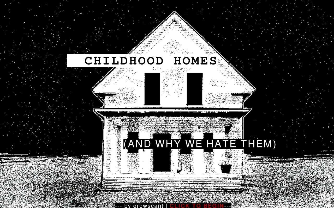 The title screen: a dithered black-and-white house at night under a starry sky with the words Childhood Homes (and why we hate them) and Click to begin