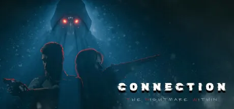 Connection: The Nightmare Within store art: a man and a woman with pistols in front of a hooded figure with glowing red eyes, and the title