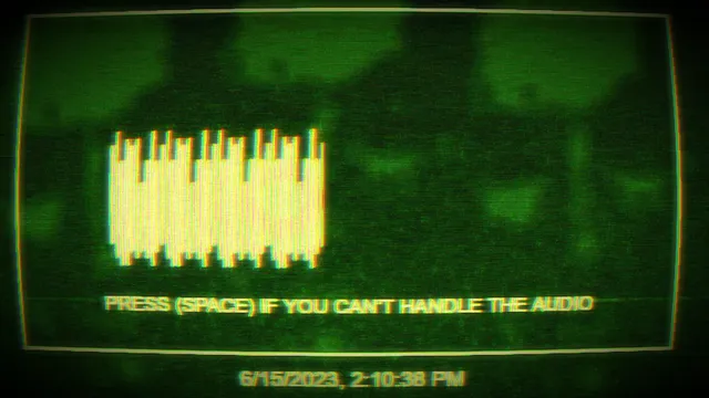 FEAR ASSESSMENT screenshot: a green audio waveform with PRESS SPACE IF YOU CANT HANDLE THE AUDIO, timestamped on the screen