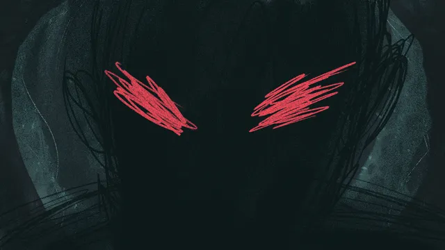 Fern Flower: two red scribbled eyes glowing in a black, shadowed face