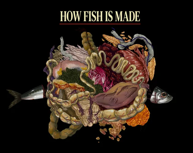 How Fish Is Made cover: the title beside a sardine whose body is a tangle of guts and organs