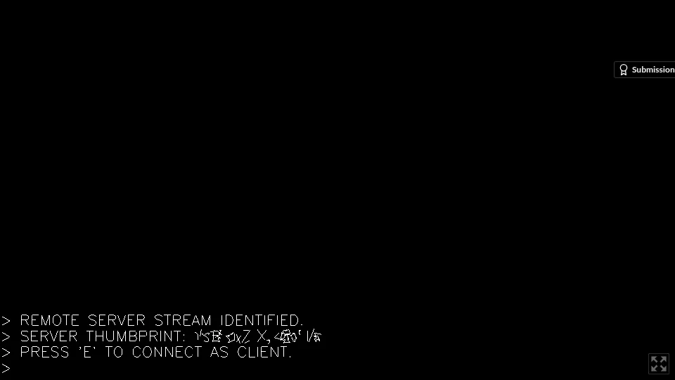 I AM NOT WHAT REMAINS opening screen: white terminal text on black reads remote server stream identified, a garbled server thumbprint, and press E to connect as client