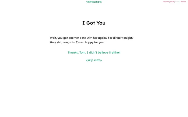 I Got You opening screen: Tom congratulates you on another date, with the choices 'Thanks, Tom. I didn't believe it either.' and '(skip intro)'