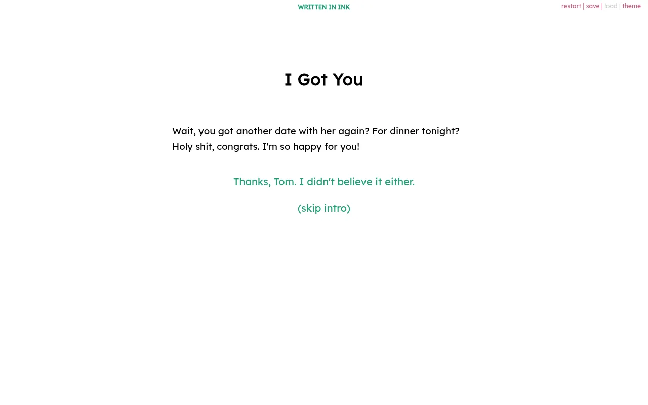 I Got You opening screen: Tom congratulates you on another date, with the choices 'Thanks, Tom. I didn't believe it either.' and '(skip intro)'