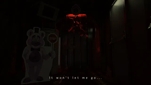 A dark red-lit corridor with a cardboard cut-out of a bear holding a stop sign, and the words 'It won't let me go...'