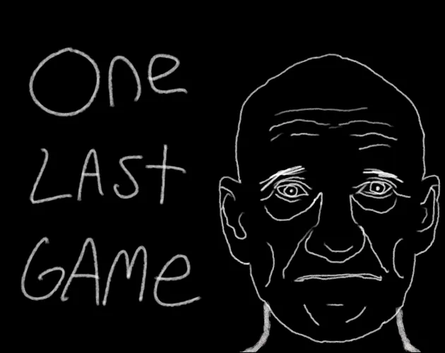 One Last Game cover: the title in chalky handwriting beside the white line drawing of an old man's worried face on black