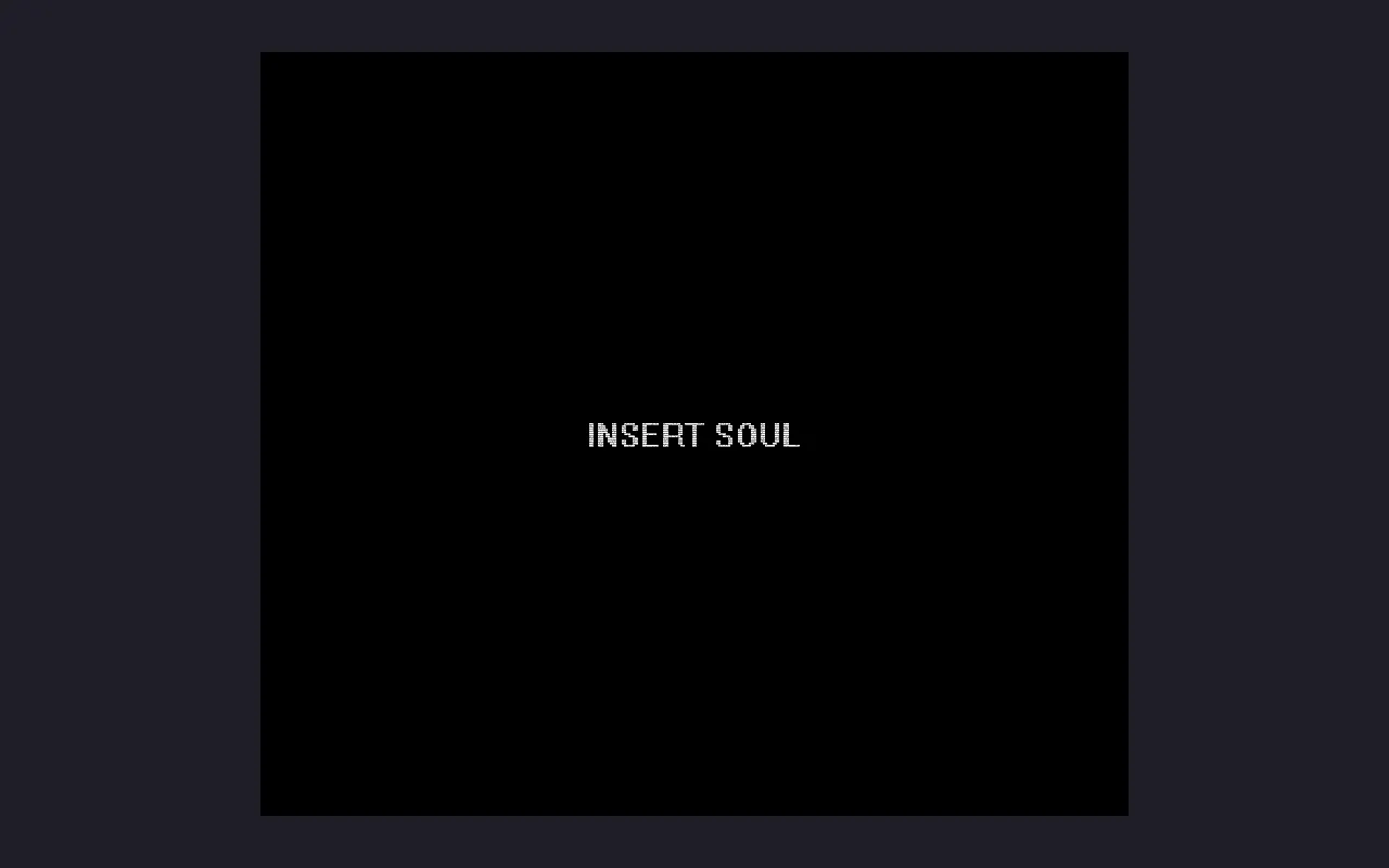 The game's attract screen in the browser: the words INSERT SOUL in white on a black arcade screen