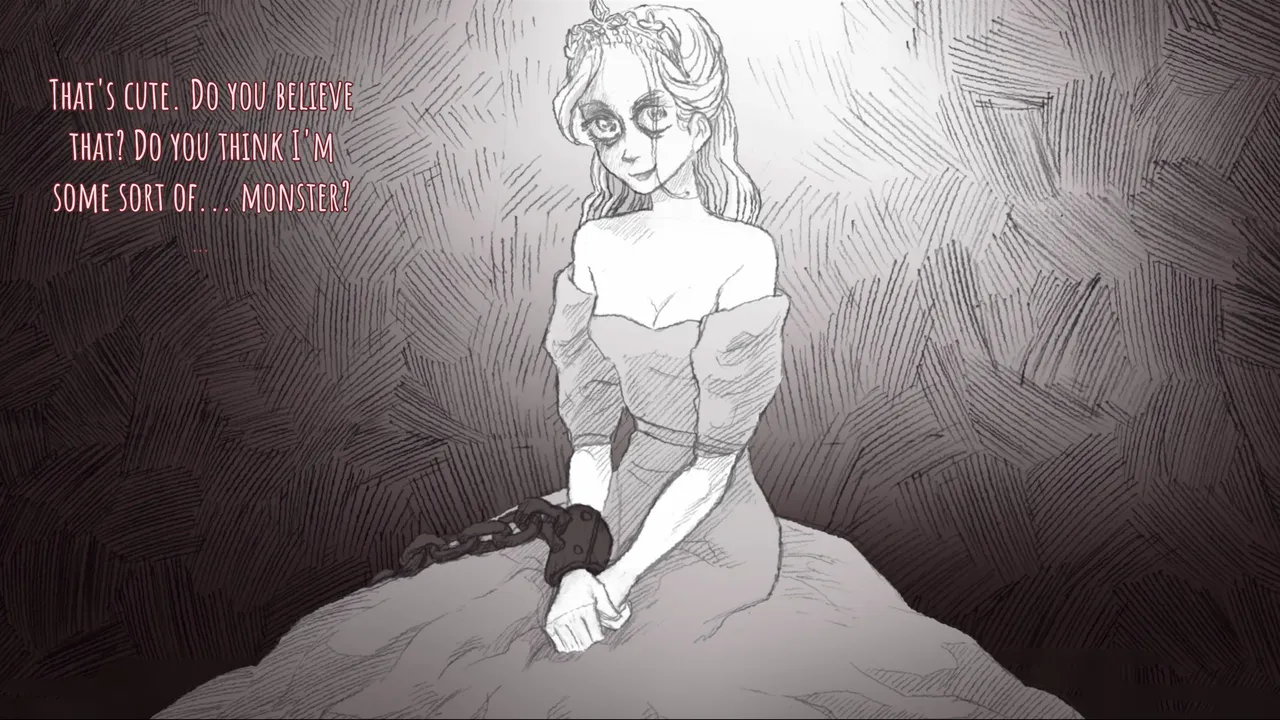 Slay the Princess screenshot: the chained princess with dark-ringed eyes asks if you think she is some sort of monster
