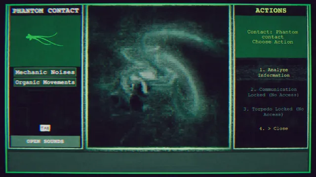 A sonar screen showing a phantom contact with mechanical noises and organic movements and a list of actions