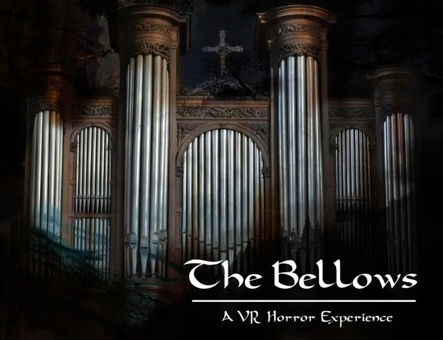The Bellows title art: a huge pipe organ with a cross above it, and the words A VR Horror Experience