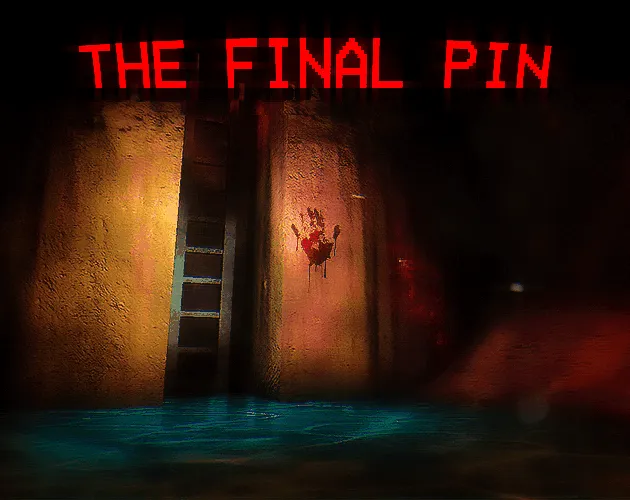The Final Pin cover art: the title in red over a sewer tunnel with a ladder and a bloody handprint on the wall