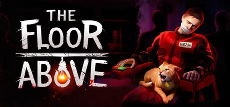 The Floor Above store art: a gagged man in a red jumpsuit strapped to a chair with a hissing ginger cat on his lap, beside the title