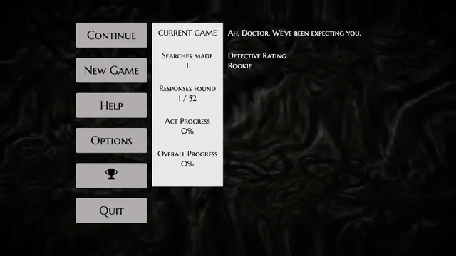 The game menu: Ah, Doctor. We have been expecting you, with search and progress counts