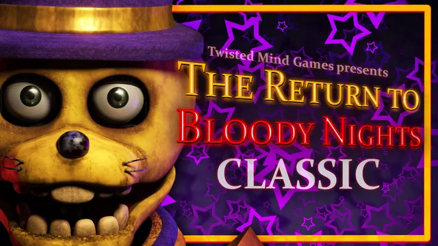 The Return to Bloody Nights Classic title art: a grinning yellow bear animatronic in a purple hat beside the title on a purple star background