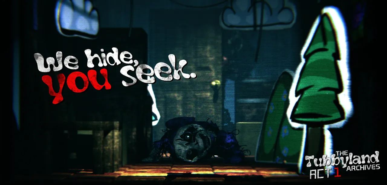 Teaser: a dark room where a Teletubby-like figure's face peers over a counter beside a cartoon tree, with the words We hide, you seek