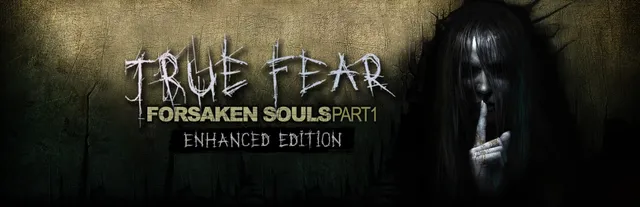 True Fear: Forsaken Souls Part 1 key art: a pale girl with long black hair holding a finger to her lips, beside the title