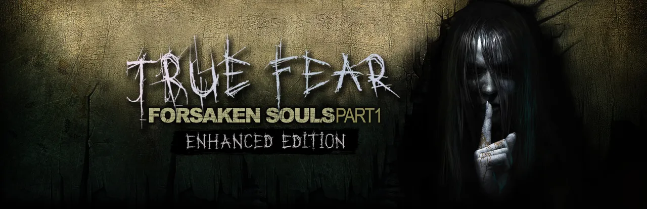 True Fear: Forsaken Souls Part 1 key art: a pale girl with long black hair holding a finger to her lips, beside the title