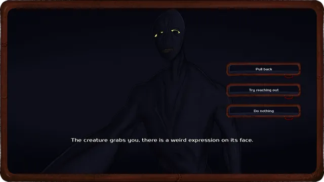 Welcome, Dear Human screenshot: a tall shadowy figure grabs you, with the choices Pull back, Try reaching out and Do nothing
