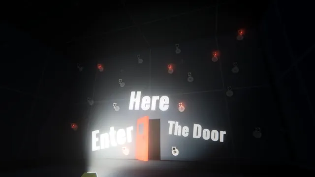 When the Darkness comes screenshot: glowing words Enter Here The Door around an orange door in a dark room