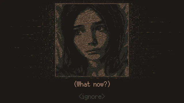 Without a Dawn screenshot: a framed ASCII-style portrait of a young woman with the choices What now and ignore beneath it